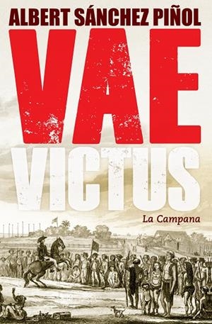 VAE VICTUS (CAST) (RUSTICA) | 9788416457281 | SANCHEZ PIÑOL, ALBERT