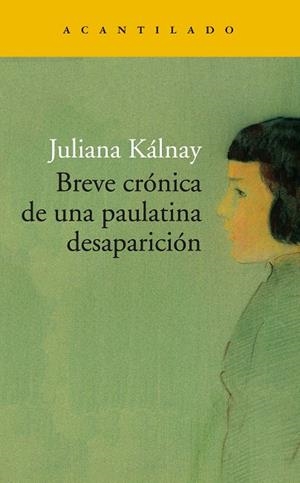 BREVE CRONICA DE UNA PAULATINA DESAPARICION | 9788417902261 | KALNAY, JULIANA