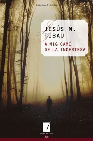 A MIG CAMI DE LA INCERTESA | 9788490349021 | TIBAU, JESUS M.