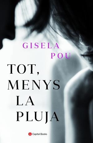TOT, MENYS LA PLUJA | 9788494853272 | POU, GISELA