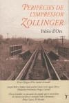 PERIPECIES DE L'IMPRESSOR ZOLLINGER, LAS | 9788496601086 | ORS, PABLO D'