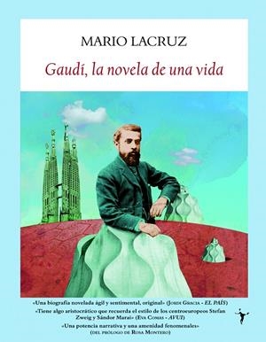 GAUDI, LA NOVELA DE UNA VIDA | 9788496601895 | LACRUZ, MARIO