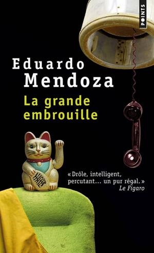 GRANDE EMBROUILLE, LA | 9782757841501 | MENDOZA, EDUARDO