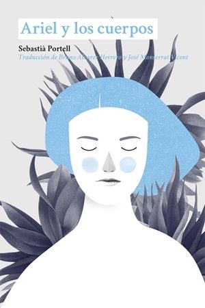 ARIEL Y LOS CUERPOS | 9788412109146 | PORTELL, SEBASTIA