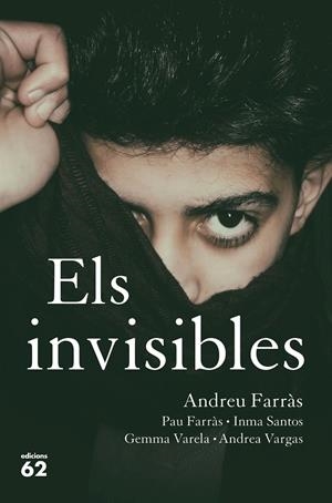 INVISIBLES, ELS | 9788429778465 | FARRAS, ANDREU; FARRAS, PAU; SANTOS, IMMA; VARELA, GEMMA; VARGAS, ANDREA