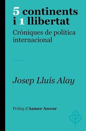 5 CONTINENTS I 1 LLIBERTAT | 9788415315773 | ALAY, JOSEP LLUIS