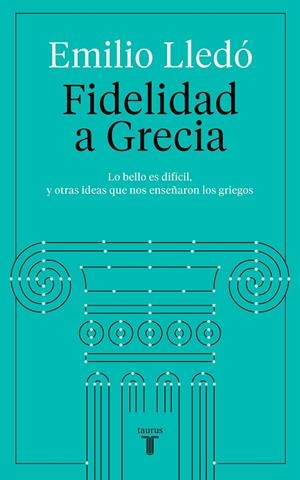 FIDELIDAD A GRECIA | 9788430623532 | LLEDO, EMILIO